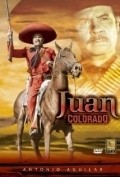 Juan Colorado movie in Antonio Raxel filmography.