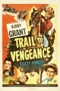 Trail to Vengeance movie in Stanley Andrews filmography.