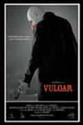 Vulgar movie in Bryan Johnson filmography.