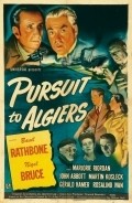 Pursuit to Algiers movie in Roy William Neill filmography.