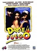 Dame fuego is the best movie in Ana Otero filmography.