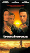 Treacherous movie in Adam Baldwin filmography.
