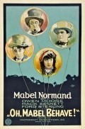 Oh, Mabel Behave movie in Mabel Normand filmography.