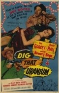 Dig That Uranium movie in Harry Lauter filmography.