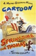 Springtime for Thomas movie in Joseph Barbera filmography.
