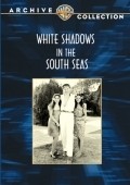 White Shadows in the South Seas movie in W.S. Van Dyke filmography.