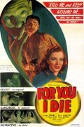 For You I Die is the best movie in Charles Waldron Jr. filmography.