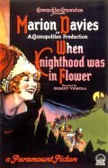 When Knighthood Was in Flower movie in Marion Davies filmography.