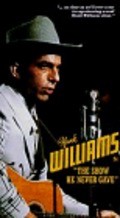 Hank Williams: The Show He Never Gave is the best movie in Albert Bernardo filmography.