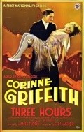 Three Hours movie in Corinne Griffith filmography.