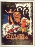 A toi de jouer... Callaghan!!! movie in Raymond Cordy filmography.