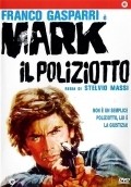 Mark il poliziotto is the best movie in Giorgio Albertazzi filmography.