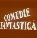 Comedie fantastica is the best movie in Jorj Voicu filmography.