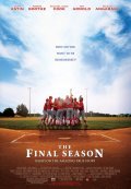 The Final Season movie in David M. Evans filmography.