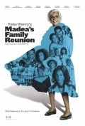 Madea's Family Reunion movie in Tyler Perry filmography.