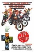 Wild Rebels movie in Bill Gref filmography.