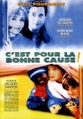 C'est pour la bonne cause! movie in Antoine de Caunes filmography.