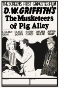 The Musketeers of Pig Alley movie in D.W. Griffith filmography.