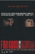 For Good is the best movie in Adam Gardiner filmography.