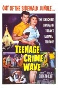 Teen-Age Crime Wave is the best movie in Tommy Cook filmography.