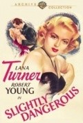 Slightly Dangerous movie in Lana Turner filmography.