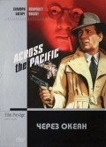 Across the Pacific movie in John Huston filmography.