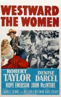 Westward the Women movie in William A. Wellman filmography.