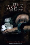 Filth to Ashes, Flesh to Dust is the best movie in Nicholas J. Leinbach filmography.