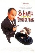 8 Heads in a Duffel Bag movie in Tom Schulman filmography.