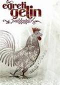Egreti gelin is the best movie in Eylem Yildiz filmography.