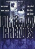 Direktan prenos is the best movie in Radovan Miljanic filmography.