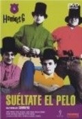 Sueltate el pelo is the best movie in Daniel Mezquita filmography.