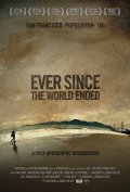 Ever Since the World Ended movie in Joshua Atesh Litle filmography.