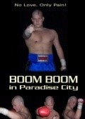 Boom Boom in Paradise City movie in Raynart Kiil filmography.