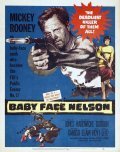 Baby Face Nelson movie in Mickey Rooney filmography.