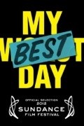 My Best Day is the best movie in Molly Lloyd filmography.