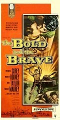 The Bold and the Brave is the best movie in Bobs Watson filmography.