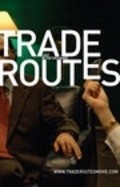 Trade Routes is the best movie in Milena Mihaylova filmography.