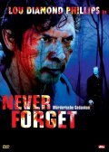 Never Forget movie in Lu Dayemond Fillips filmography.