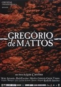 Gregorio de Mattos movie in Ana Carolina filmography.