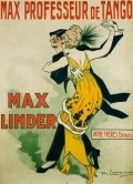 Max, professeur de tango movie in Max Linder filmography.