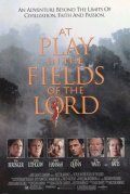 At Play in the Fields of the Lord movie in Hector Babenco filmography.