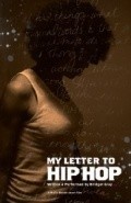 My Letter to Hip Hop is the best movie in Kevin Montgomery filmography.