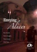 Envying Alice is the best movie in Laurie Hanik filmography.
