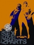 Sex, Love & Z-Parts is the best movie in James Gohr filmography.