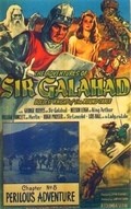 The Adventures of Sir Galahad movie in George Reeves filmography.