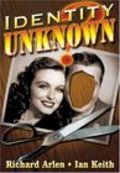 Identity Unknown movie in Richard Arlen filmography.