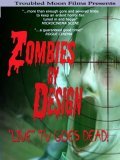 Zombies by Design is the best movie in Devid Ueldon filmography.