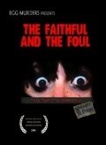 The Faithful and the Foul is the best movie in Hanna Kauffmann filmography.