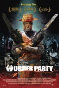Murder Party movie in Jeremy Saulnier filmography.